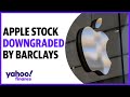 Apple stock downgraded to ‘Underweight’ by Barclays analysts