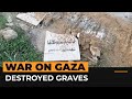 Graves destroyed in Gaza cemetery | #AJshorts