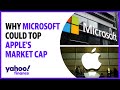 Microsoft closes in on Apple’s top market cap position