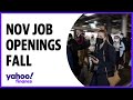 November job openings fall to lowest level since March 202, here's what it means for the economy