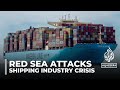 Shipping industry crisis: Attacks in red sea force vessels to reroute