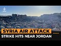 Suspected Jordanian air strike in Syria kills at least 9 | #AJshorts