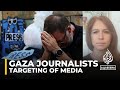 As Gaza killings rise, so does toll on Palestinian journalists