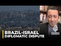 Brazil-Israel diplomatic dispute: Countries recall envoys after holocaust comment