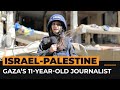 Gaza’s budding 11-year-old journalist reporting the war | Al Jazeera Newsfeed