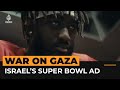 Pro-Palestinian activists respond to Israel’s Super Bowl ad | Al Jazeera Newsfeed