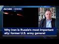 Why Iran is Russia’s most important ally: former U.S. army general