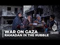 A sad Ramadan for Gaza as Israel continues attacks