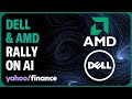 AI rally picks up steam with Dell and AMD