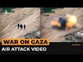 Gaza drone video shows killing of Palestinians in Israeli air attack | Al Jazeera Newsfeed