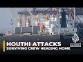 Houthi shipping attacks: Surviving Filipino crew heading home