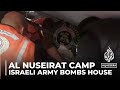 Israeli army bombs house: Dozens killed near Al Nuseirat refugee camp