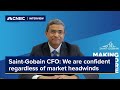 Saint-Gobain CFO: We are confident regardless of market headwinds