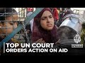 Top UN court orders action on aid: Israel told to ensure unhindered food delivery