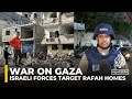 War on Gaza: Israeli attack Rafah homes, several Palestinians killed