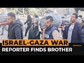 Al Jazeera correspondent finds brother’s body in Gaza | Al Jazeera Newsfeed
