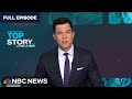 Top Story with Tom Llamas –  April 30 | NBC News NOW