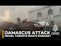 Attack on Iranian consulate in Damascus ‘another blow for Iran’: AJ correspondent