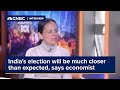 India’s election will be much closer than expected, says economist