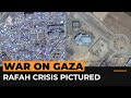 Satellite images from Gaza show scale of Rafah displacement | Al Jazeera Newsfeed