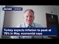 Turkey expects inflation to peak at 75% in May, economist says