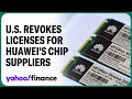 US revokes export licenses for Huawei's chip suppliers: FT