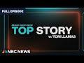 Top Story with Tom Llamas – June 20 | NBC News NOW