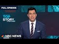 Top Story with Tom Llamas – June 6 | NBC News NOW