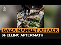 Distressing images: Aftermath of a strike on a market in Gaza City | AJ #Shorts