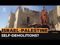 Israel is forcing more Palestinians to tear down their own homes | Al Jazeera Newsfeed