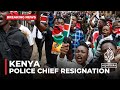 Kenya's police chief resigns following criticism over protests