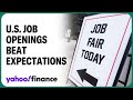 US job openings come in higher than expected in May