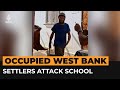 Israeli settlers attack primary school in occupied West Bank | AJ #Shorts