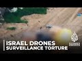 Israel’s hovering drones: Palestinians subjected to anguish of surveillance