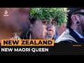 New Maori queen chosen in New Zealand | Al Jazeera Newsfeed