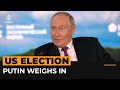 Putin says Russia will ‘support’ Harris in US election | Al Jazeera Newsfeed