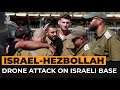 Hezbollah drone attack on Israeli base kills 4 soldiers | Al Jazeera Newsfeed