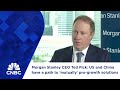 Morgan Stanley CEO Ted Pick: US and China have a path to 'mutually' pro-growth solutions